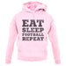 Eat Sleep Football Repeat Unisex Hoodie