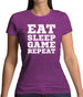 Eat Sleep Game Repeat Womens T-Shirt