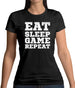 Eat Sleep Game Repeat Womens T-Shirt