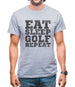 Eat Sleep Golf Repeat Mens T-Shirt