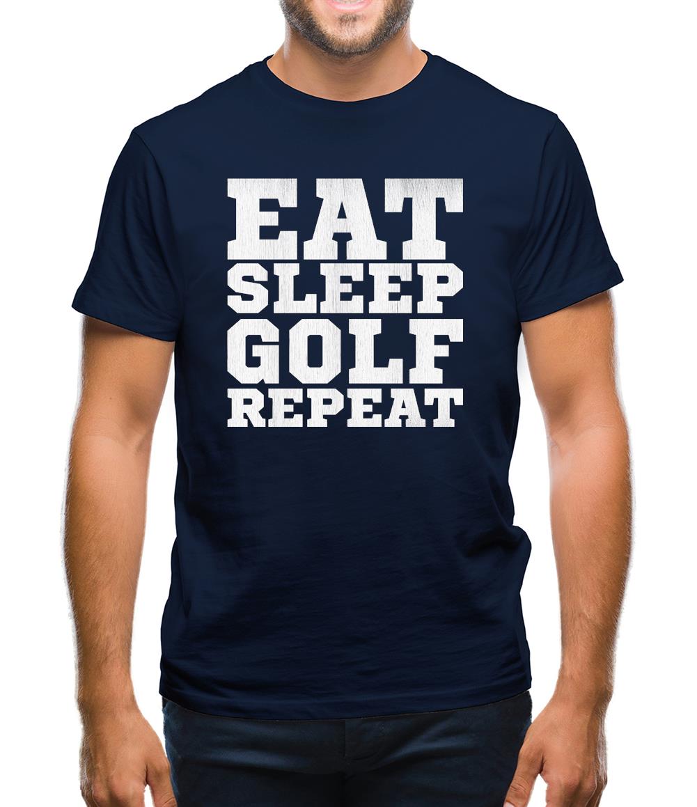 Eat Sleep Golf Repeat Mens T-Shirt