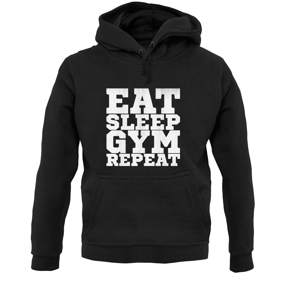 Eat Sleep Gym REPEAT Unisex Hoodie
