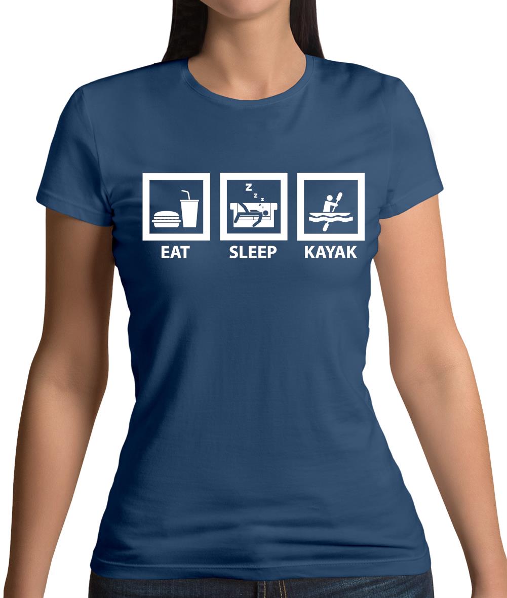 Eat Sleep Kayak Womens T-Shirt