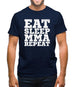 Eat Sleep MMA REPEAT Mens T-Shirt