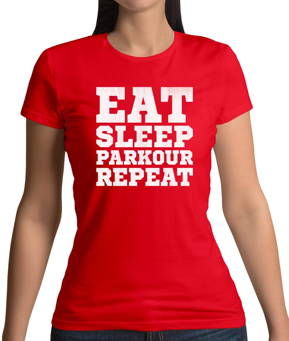 Eat Sleep Parkour REPEAT Womens T-Shirt