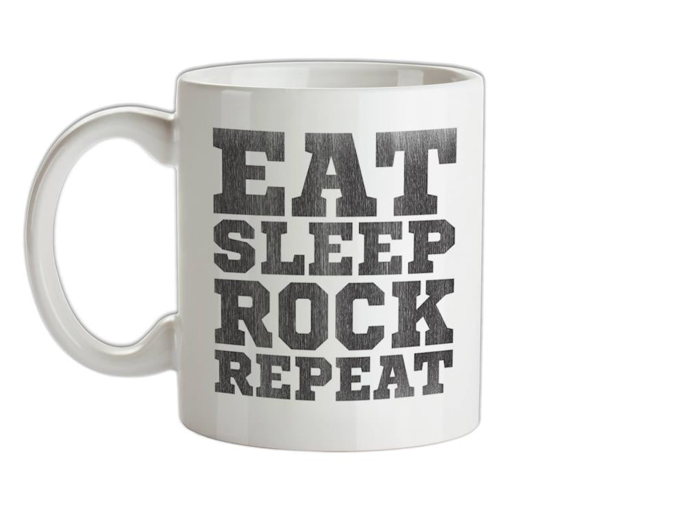 Eat Sleep Rock REPEAT Ceramic Mug
