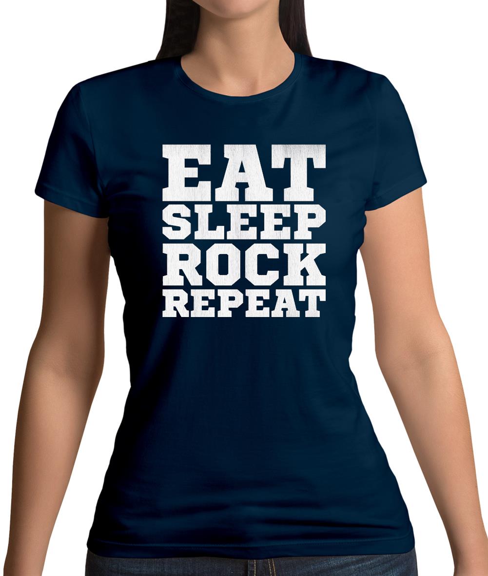 Eat Sleep Rock REPEAT Womens T-Shirt