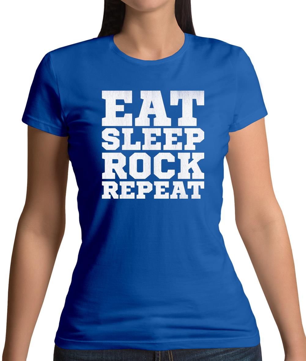 Eat Sleep Rock REPEAT Womens T-Shirt