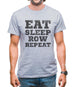 Eat Sleep Row Repeat Mens T-Shirt