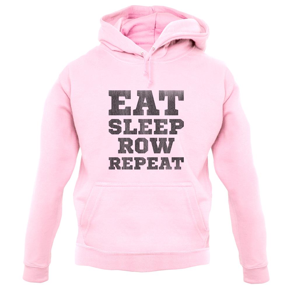 Eat Sleep Row Repeat unisex hoodie