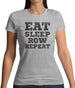 Eat Sleep Row Repeat Womens T-Shirt