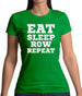 Eat Sleep Row Repeat Womens T-Shirt