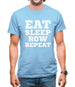 Eat Sleep Row Repeat Mens T-Shirt