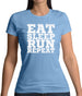 Eat Sleep Run REPEAT Womens T-Shirt