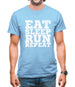 Eat Sleep Run REPEAT Mens T-Shirt