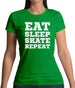 Eat Sleep Skate Repeat Womens T-Shirt