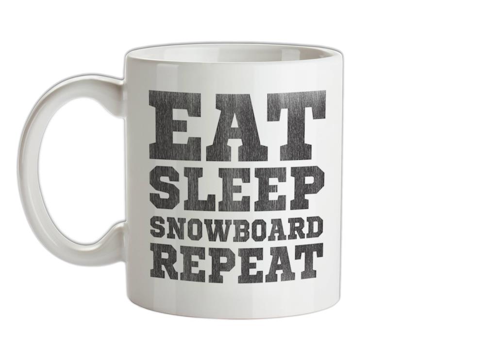 Eat Sleep Snowboard Repeat Ceramic Mug
