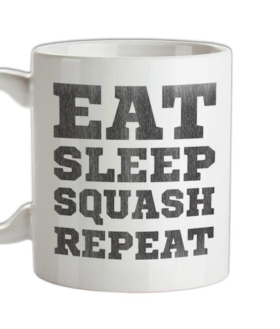 Eat Sleep Squash Repeat Ceramic Mug