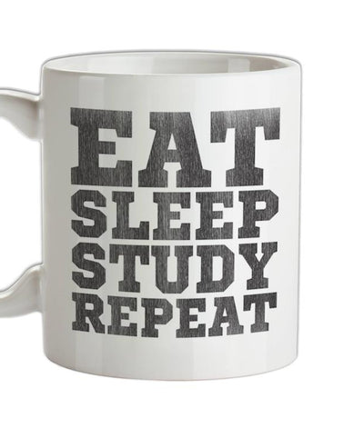 Eat Sleep Study Repeat Ceramic Mug