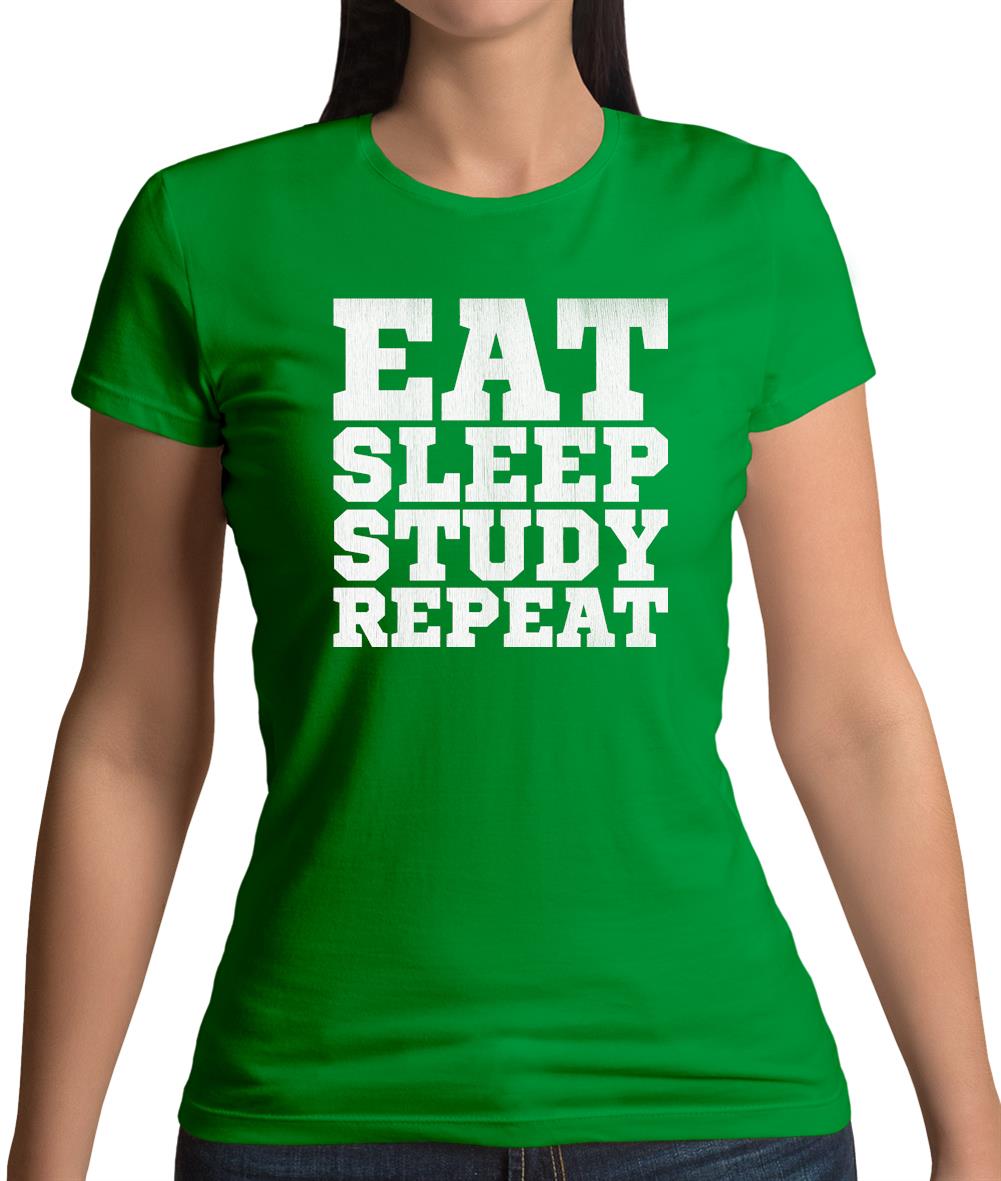 Eat Sleep Study Repeat Womens T-Shirt