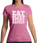 Eat Sleep Study Repeat Womens T-Shirt