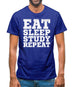 Eat Sleep Study Repeat Mens T-Shirt