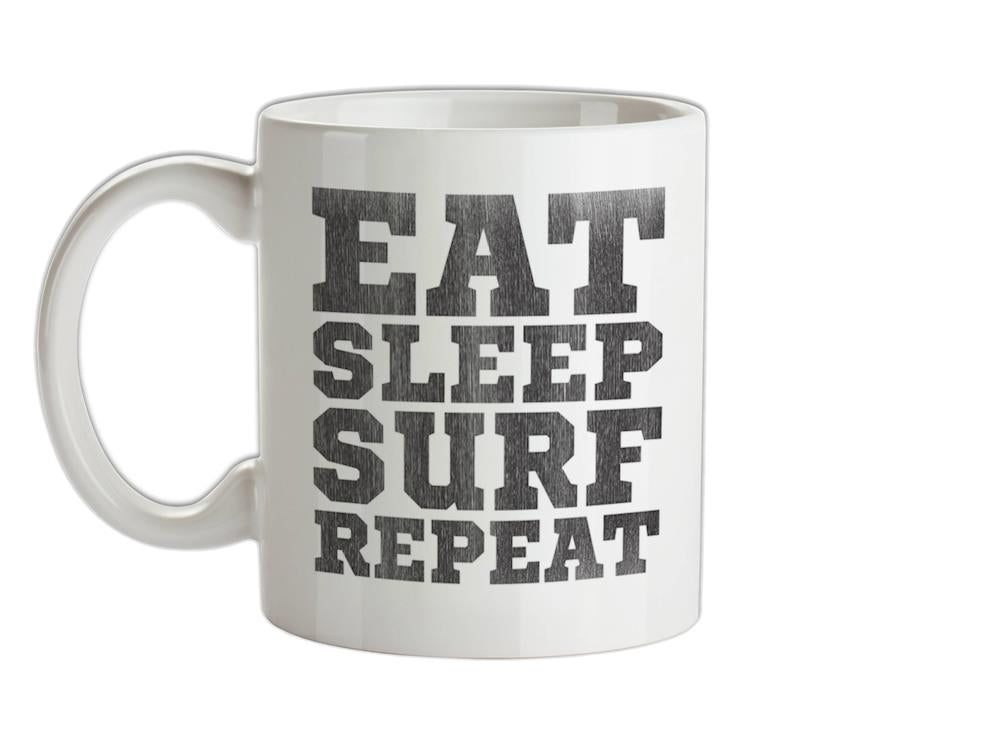 Eat Sleep Surf Repeat Ceramic Mug