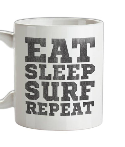 Eat Sleep Surf Repeat Ceramic Mug