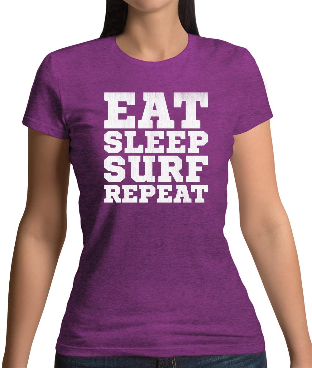 Eat Sleep Surf Repeat Womens T-Shirt
