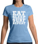 Eat Sleep Surf Repeat Womens T-Shirt