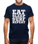 Eat Sleep Surf Repeat Mens T-Shirt