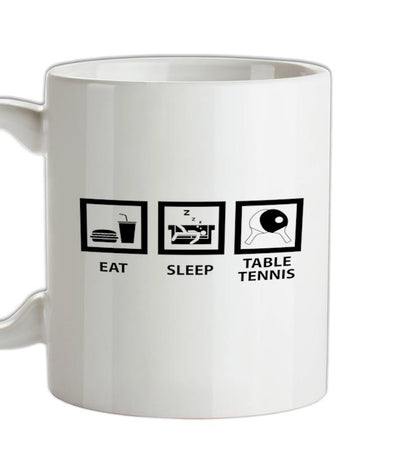 Eat Sleep Table Tennis Ceramic Mug