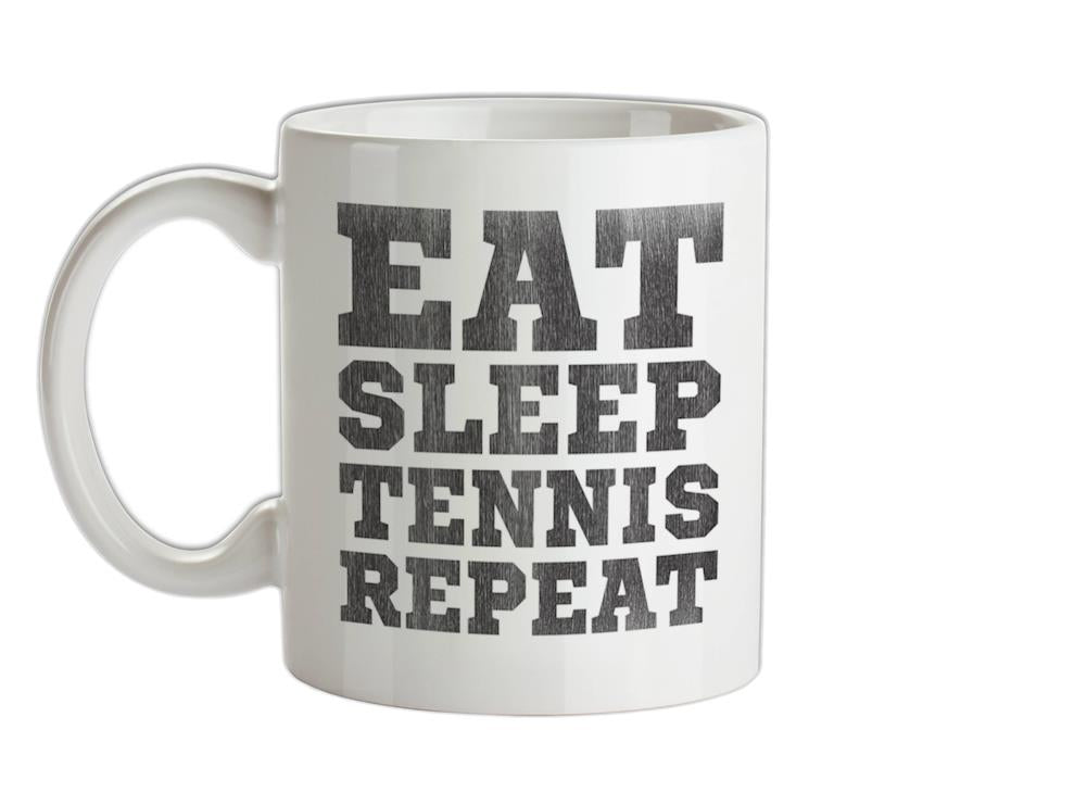 Eat Sleep Tennis Repeat Ceramic Mug