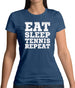 Eat Sleep Tennis Repeat Womens T-Shirt
