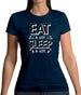 Eat A Lot Sleep A Lot Womens T-Shirt