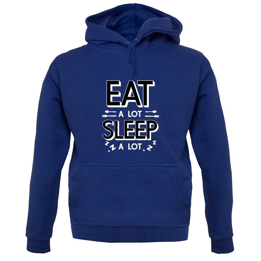 Eat A Lot Sleep A Lot unisex hoodie