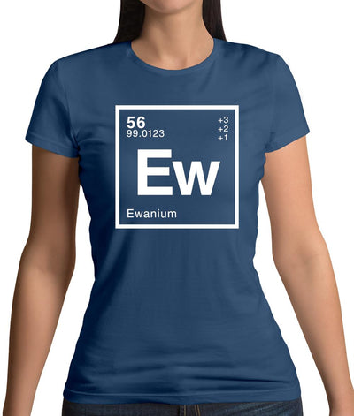 Ewan - Periodic Element Womens T-Shirt