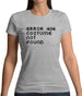 Error 404 Womens T-Shirt