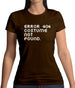 Error 404 Womens T-Shirt