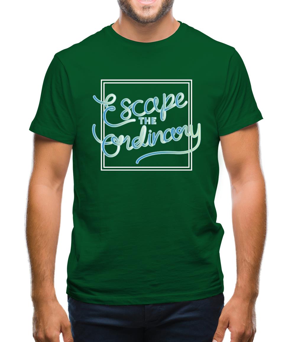 Escape The Ordinary Mens T-Shirt