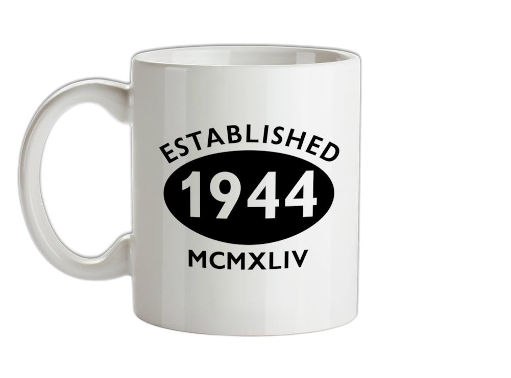 Established Roman Numerals Birthday 1944 Ceramic Mug