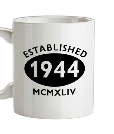 Established Roman Numerals Birthday 1944 Ceramic Mug