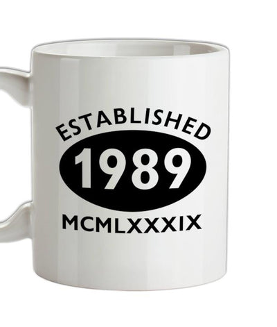 Established Roman Numerals Birthday 1989 Ceramic Mug