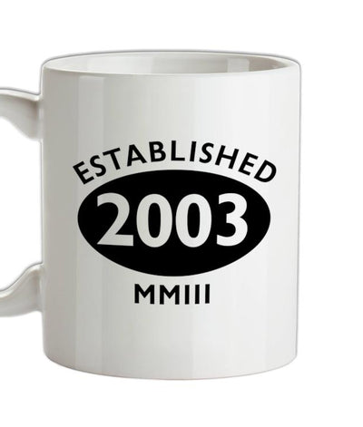 Established Roman Numerals Birthday 2003 Ceramic Mug
