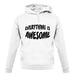 Everything Is Awesome unisex hoodie