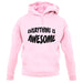 Everything Is Awesome unisex hoodie