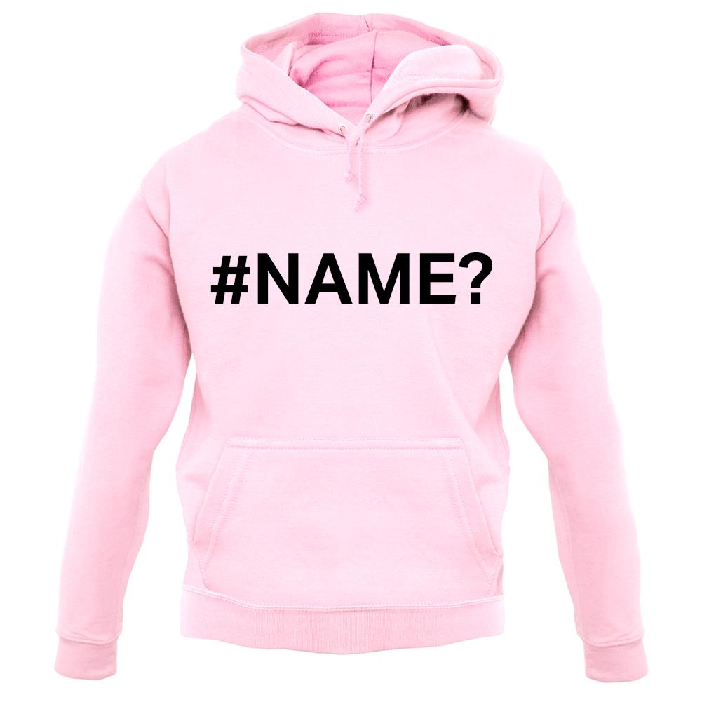 #Name unisex hoodie