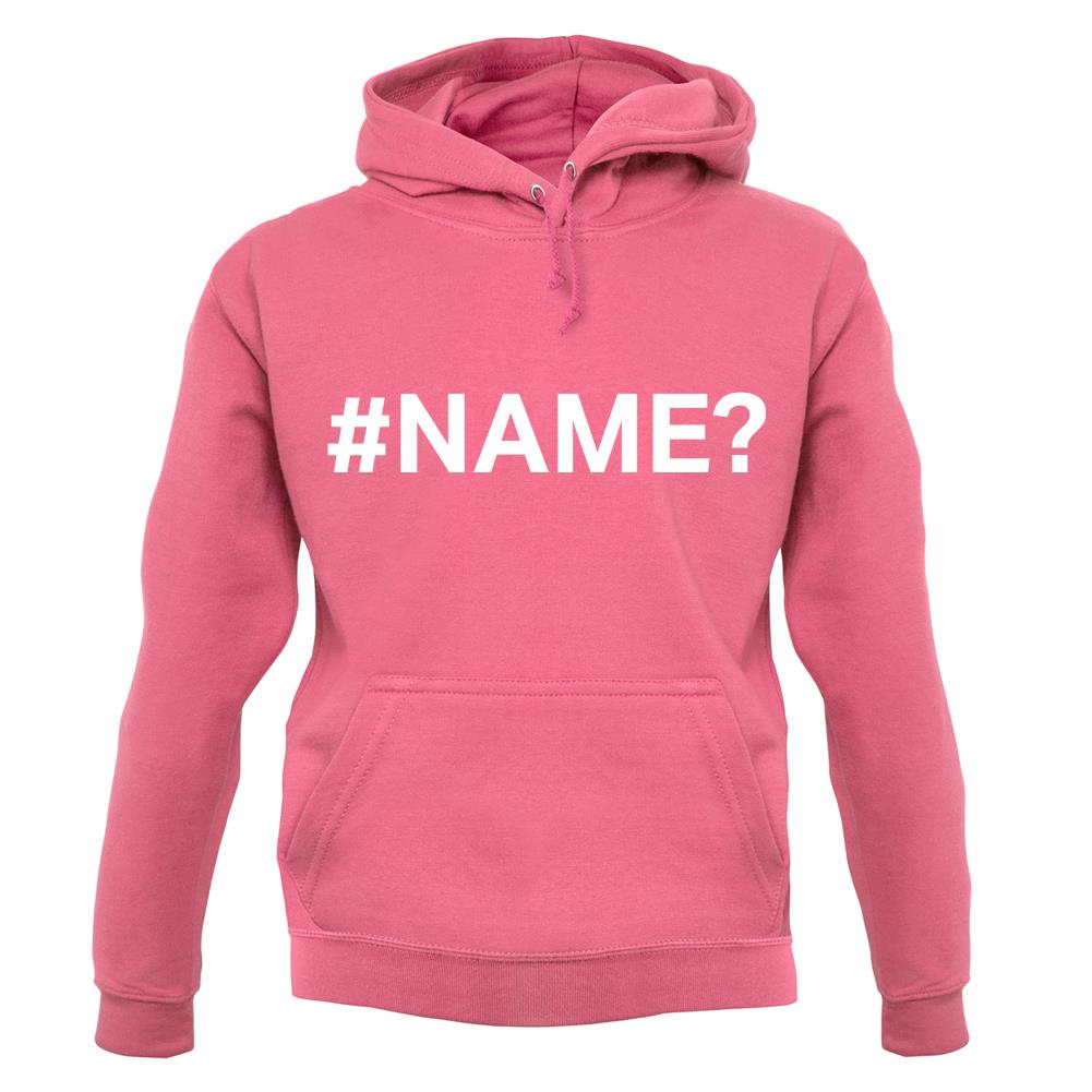 #Name unisex hoodie
