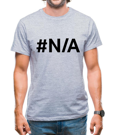 #N/A Mens T-Shirt