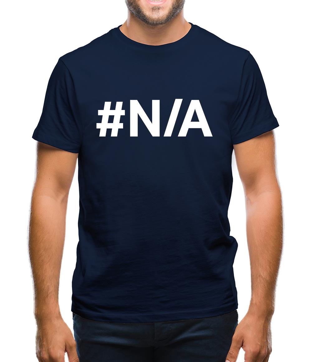 #N/A Mens T-Shirt